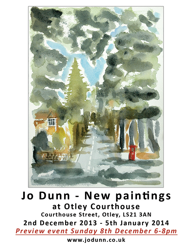 Jo Dunn - flyer for Otley exhibition of new paintings at Otley Courthouse, Courthouse Street, December 2nd 2013 to January 5th 2014. The image shows a suburban street in Leeds 8